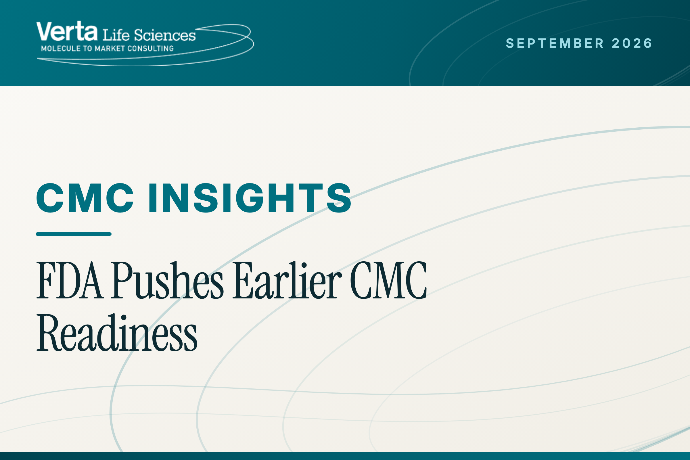 CMC Insights, September 2026: FDA Pushes Earlier CMC Readiness